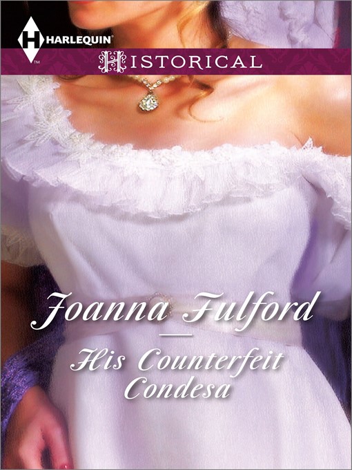Title details for His Counterfeit Condesa by Joanna Fulford - Available